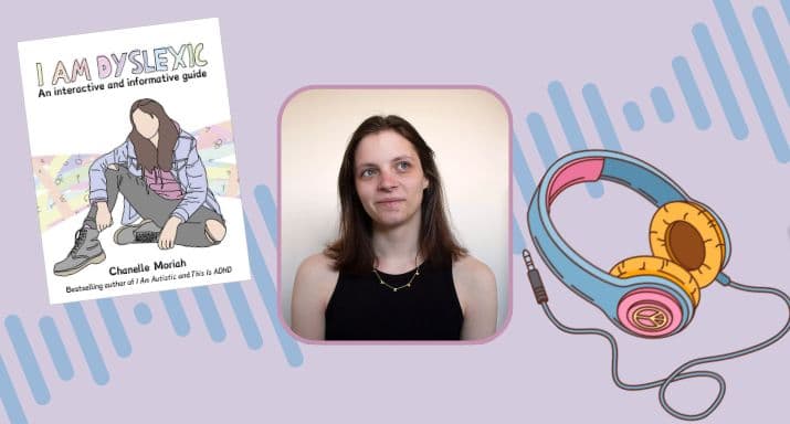 Listen: Living with dyslexia, Chanelle Moriah