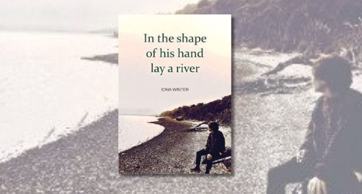 Int the shape of his hand lay a river -extract