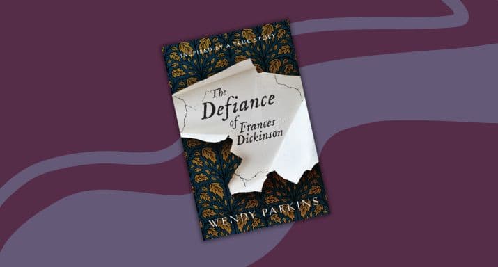 The Defiance of Frances Dickinson